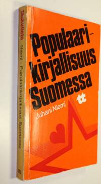 Populaarikirjallisuus Suomessa : huokean viihdekirjallisuuden osakulttuurin erittelyä