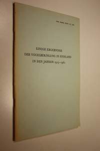 Einige Ergebnisse Der Vogelberingung in Finnland in den Jahren 1913-1962