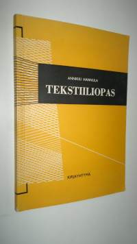 Tekstiiliopas : kankaiden ja pukimien raaka-aineet, ominaisuudet ja hoito