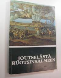 Joutselästä Ruotsinsalmeen : sotilasmuistomerkkejä vuosien 1555-1790 tapahtumista : Sotasokeat ry:n kevätjulkaisu 1979