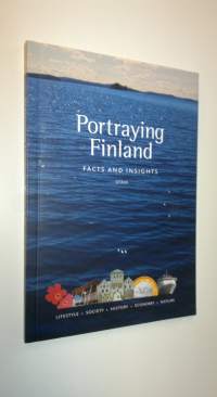 Portraying Finland : facts and insights (UUSI)
