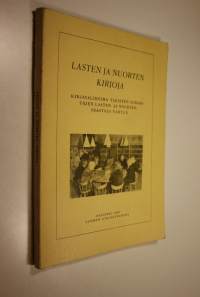 Lasten ja nuorten kirjoja : kirjavalikoima yleisten kirjastojen lasten- ja nuortenosastoja varten