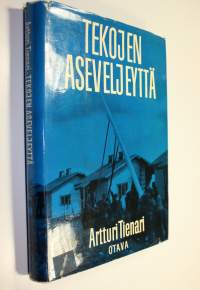 Tekojen aseveljeyttä : viisi vuotta vapaaehtoista asevelitoimintaa Tampereella 1940-1945