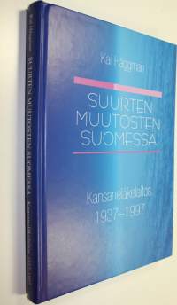 Suurten muutosten Suomessa : Kansaneläkelaitos 1937-1997