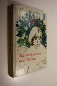 Taivas on sininen ja valkoinen : nuorisonromaani