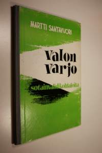 Valon varjo : sotainvalidikohtaloita