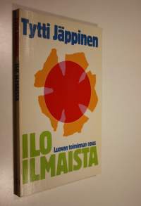 Ilo ilmaista : luovan toiminnan opas