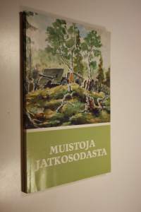 Muistoja jatkosodasta : Suomen jatkosodan 1941-1944 muistomerkkejä : Sotasokeat ry:n kevätjulkaisu 1984