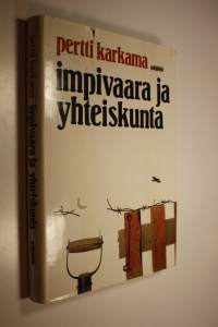 Impivaara ja yhteiskunta : tutkielmia kirjallisuudesta ja kulttuurista