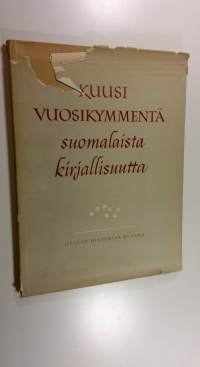 Kuusi vuosikymmentä suomalaista kirjallisuutta : Kustannusosakeyhtiö Otava 1890-1950