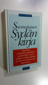 Suomalaisen sydänkirja : opaskirja jokaiselle sydäntään ajattelevalle, ennen kaikkea sydänpotilaalle ja hänen perheellen ja läheisilleen