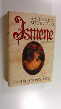 Ismene : ääni menneisyydestä