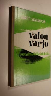 Valon varjo : sotainvalidikohtaloita