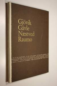 Gjövik, Gävle, Naestved, Raumo - neljän ystävyyskaupungin kirja