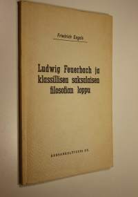 Ludwig Feuerbach ja klassillisen saksalaisen filosofian loppu