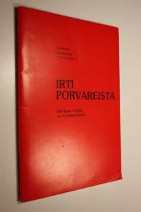 Irti porvareista : näytelmä työstä ja työttömyydestä