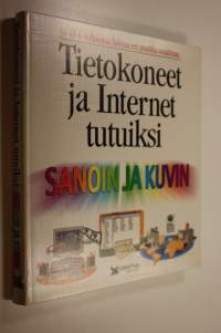 Tietokoneet ja Internet tutuiksi sanoin ja kuvin