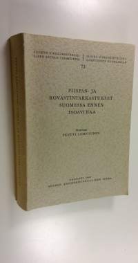 Piispan- ja rovastintarkastukset Suomessa ennen isoavihaa = Die Bischofs- und Propstvisitationen in Finnland vor dem grossen nordischen Krieg (bis 1713)