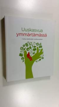 Uuskasvua ymmärtämässä : kutsu kestävään tuottavuuteen
