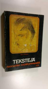 Tekstejä nuoruuden vuosikymmeneltä