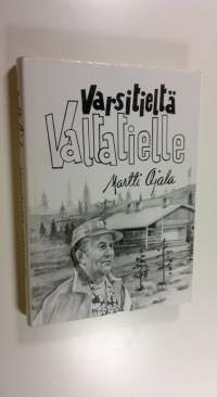 Varsitieltä valtatielle (signeerattu)
