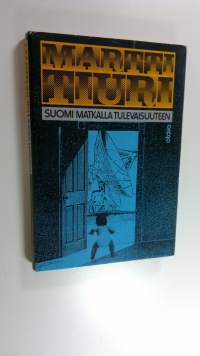 Suomi matkalla tulevaisuuteen