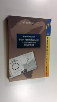 EU:n perustuslaki : suomalaisena konventissa