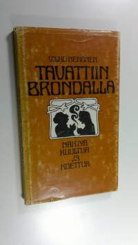 Tavattiin Brondalla