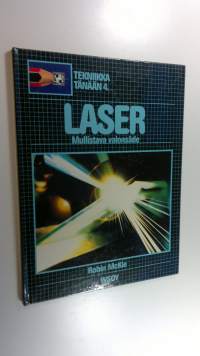 Laser : mullistava valonsäde