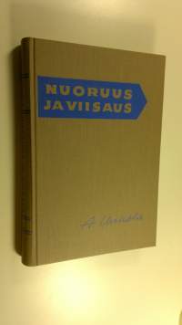 Nuoruus ja viisaus : tienviittoja nuoruuden teille