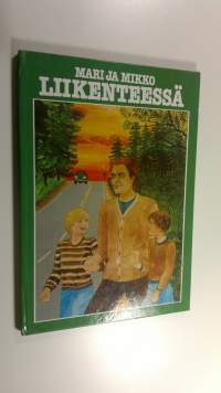 Mari ja Mikko liikenteessä
