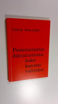 Proletariaatin diktatuurista koko kansan valtioksi (ERINOMAINEN)