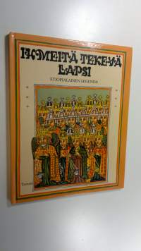 Ihmeitä tekevä lapsi : etiopialainen legenda