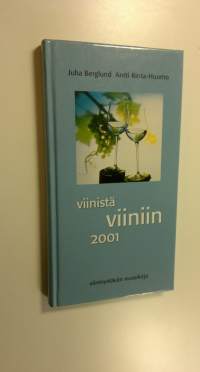 Viinistä viiniin 2001: viininystävän vuosikirja