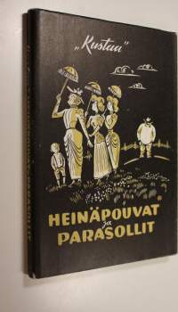 Heinäpouvat ja parasollit : pakinoita