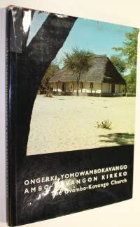 Ongerki yomOwambokavango = Ambo-Kavangon kirkko = The Ovambo-Kavango church