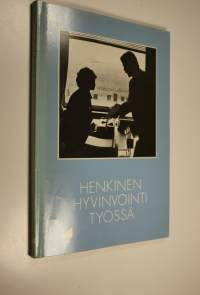 Henkinen hyvinvointi työssä
