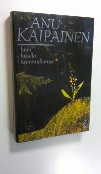 Kuin kuulla kummultansa (ERINOMAINEN)