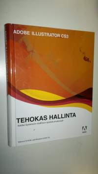 Adobe Illustrator CS3 : tehokas hallinta (UUSI)