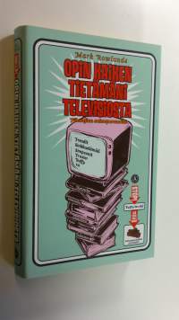 Opin kaiken tietämäni televisiosta : filosofiaa sohvaperunoille (UUSI)