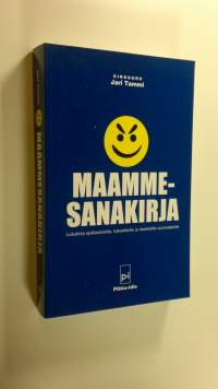 Maammesanakirja : lukukirja epäluuloisille, kateellisille ja itsekkäille suomalaisille : pamflettikarkkipussi (UUSI)