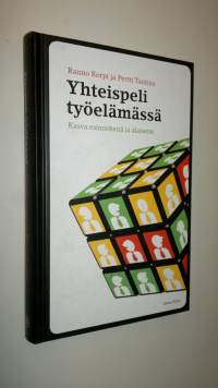 Yhteispeli työelämässä : kasva esimiehenä ja alaisena (UUSI)