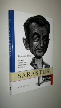 Sarastus : vuosi Nicolas Sarkozyn kanssa (UUSI)