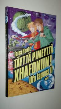 Täyttä pimeyttä Xhafoniin! : ufo tapaus II (UUSI)