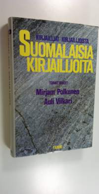 Suomalaisia kirjailijoita : kirjailijat kirjailijoista