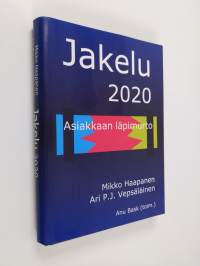 Jakelu 2020 : asiakkaan läpimurto