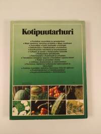 Kotipuutarhuri : keittiöpuutarhan hyötykasvien viljely- ja käyttöopas