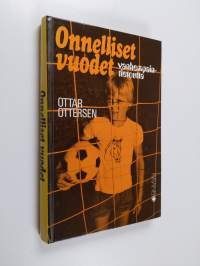 Onnelliset vuodet : vanhempaintietoutta