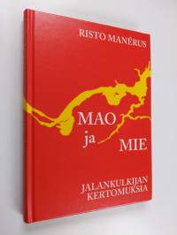 Mao ja mie : jalankulkijan kertomuksia