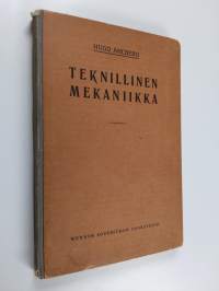 Teknillinen mekaniikka 1-2 osa : Kiinteiden kappalten statiikka ; Kiinteiden kappalten dynamiikka eli liikuntaoppi